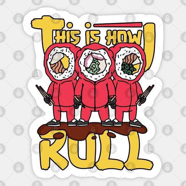 This How I Roll, Sushi Lover Sticker by Promen Shirts